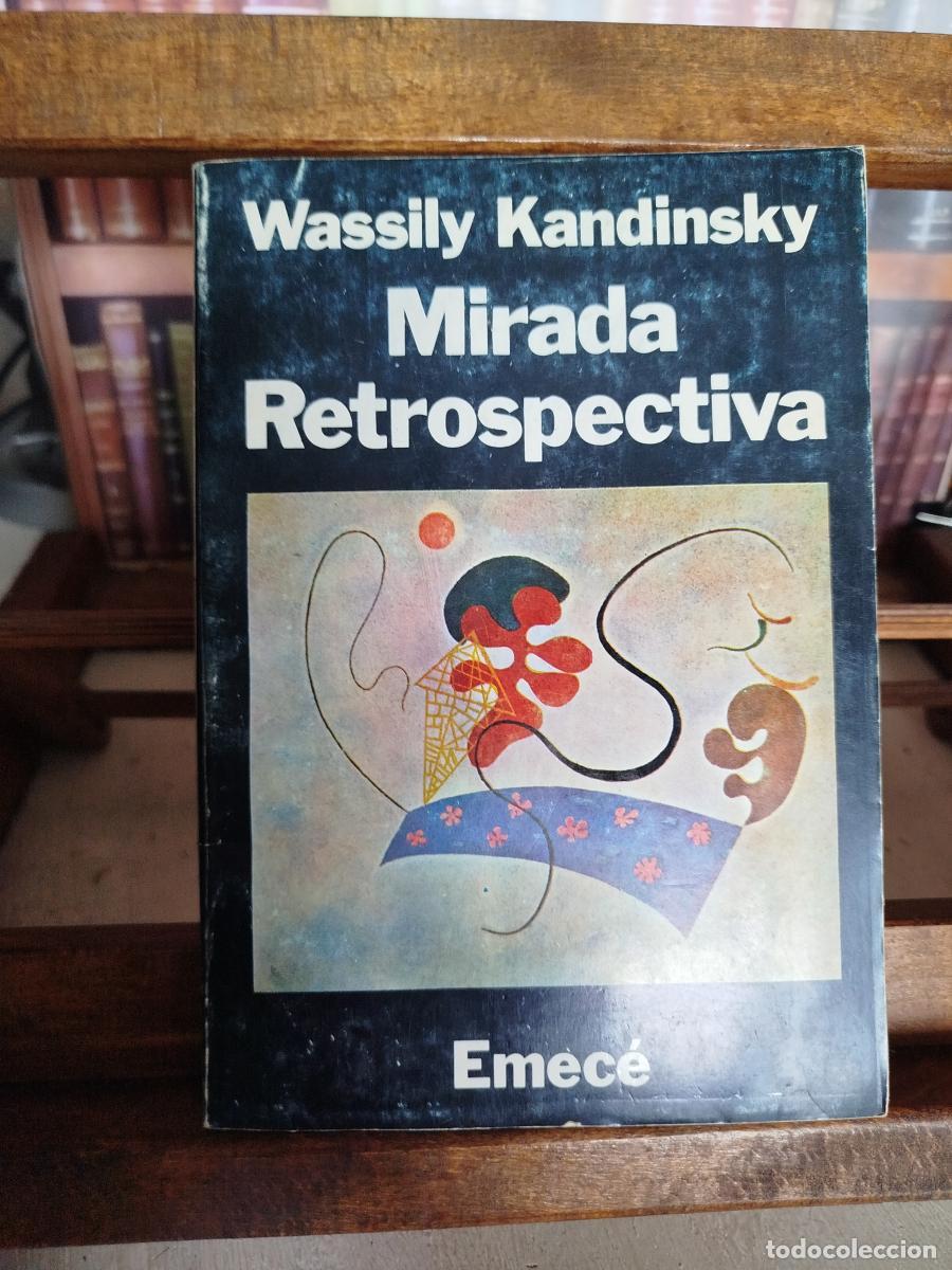 Libros: Mirada retrospectiva: y otros textos 1912-1922 - Kandinskii, Vasilii Vasil'evich.