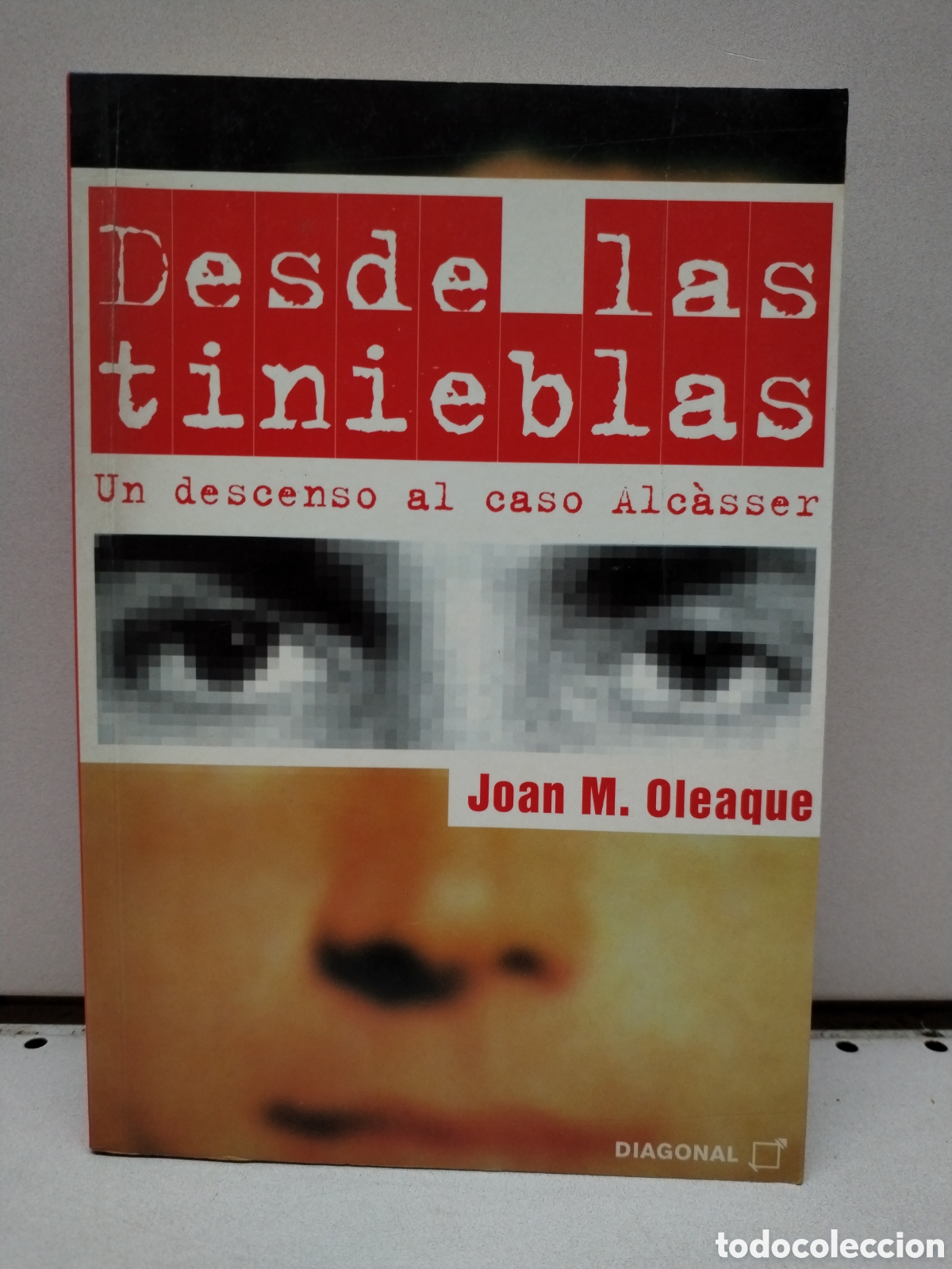 Livres: Desde las tinieblas (un descenso al caso Alc&agrave;sser) - Joan Oleaque