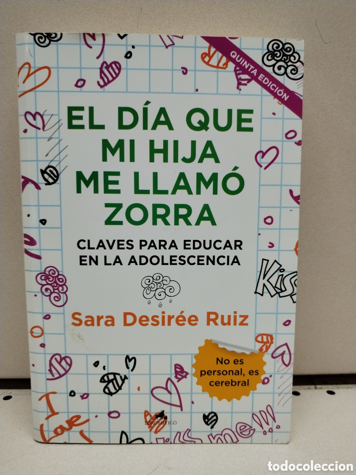 Livres: El d&iacute;a que mi hija me llam&oacute; zorra: Claves para educar en la adolescencia - Sara Desir&eacute;e Ruiz