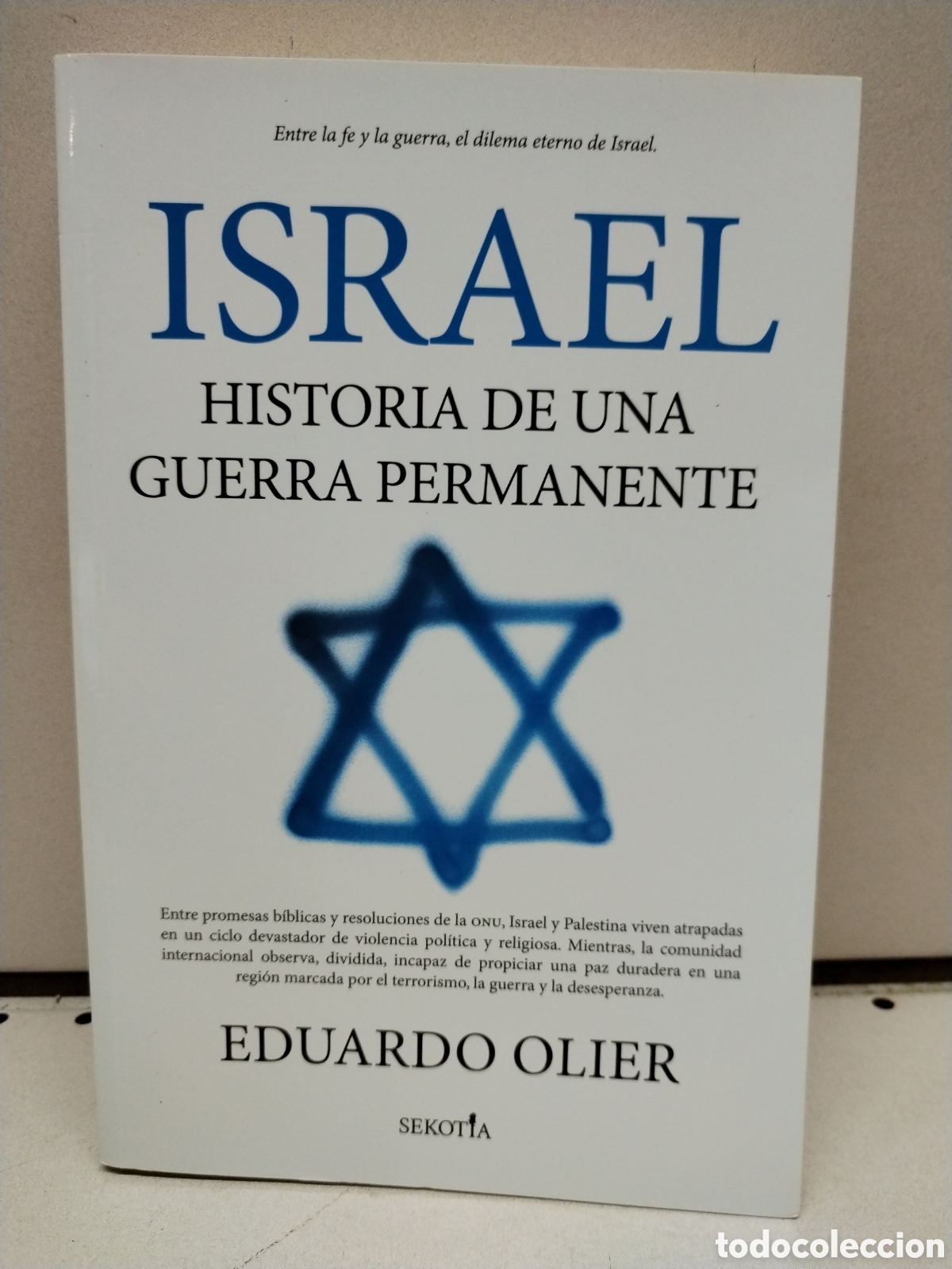 Libri di seconda mano: Israel: historia de una guerra permanente - Eduardo Olier