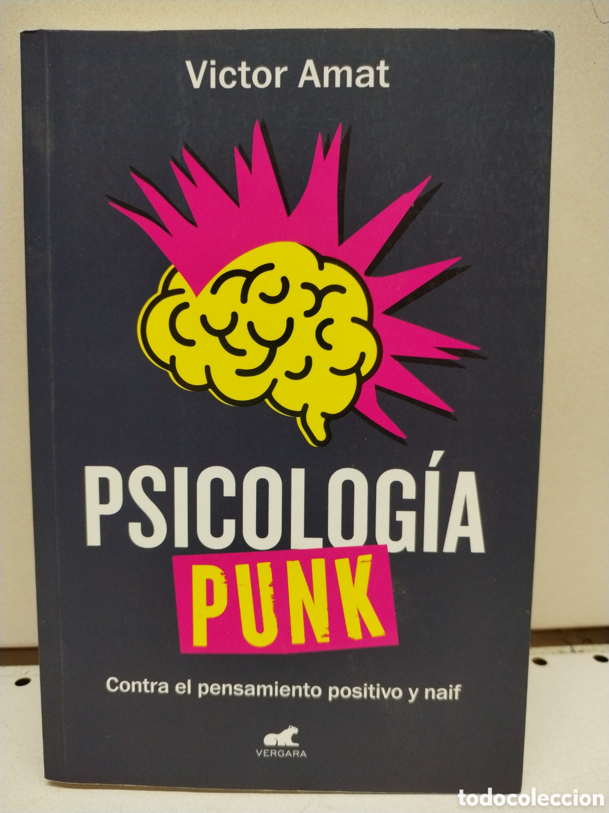 books: Psicolog&iacute;a punk: Contra el pensamiento positivo y naif (Vergara) - Victor Amat