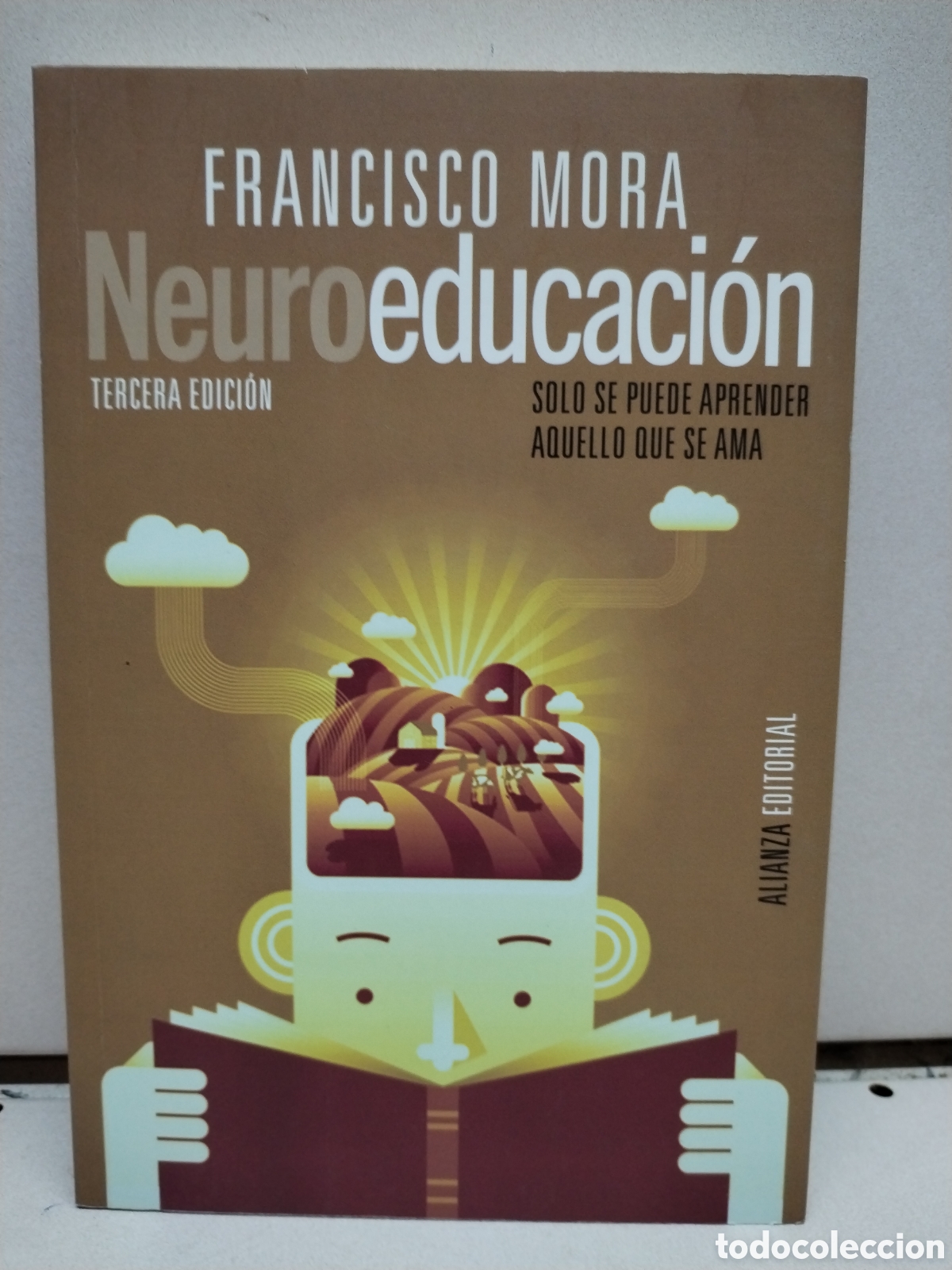 books: Neuroeducaci&oacute;n: Solo se puede aprender aquello que se ama (Alianza Ensayo) - Francisco Mora