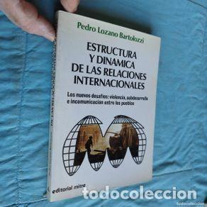 Libros: Estructura y din&aacute;mica de las relaciones internacionales, Pedro Lozano Bartolozzi.