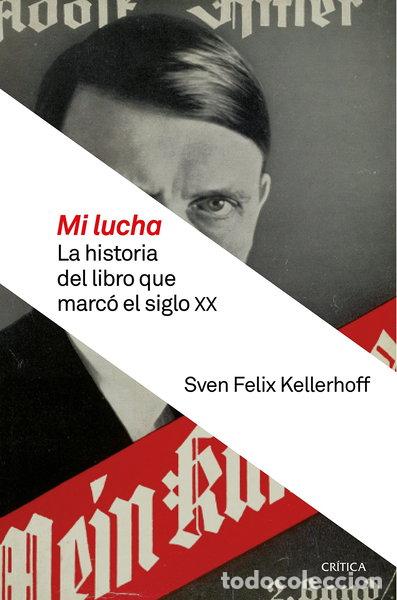 books: Mi lucha: La historia del libro que marc&oacute; el siglo XX- 9788498929058