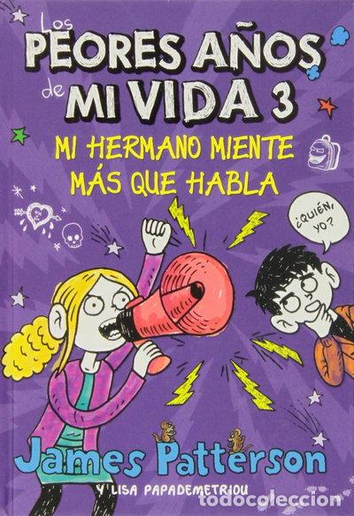 Libros: Los peores a&ntilde;os de mi vida 3: Mi hermano miente m&aacute;s que habla- 9788424649265