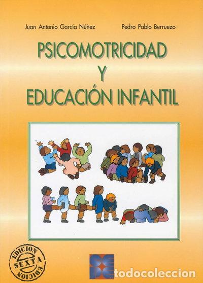 Libros: Psicomotricidad y Educaci&oacute;n Infantil- 9788478691753