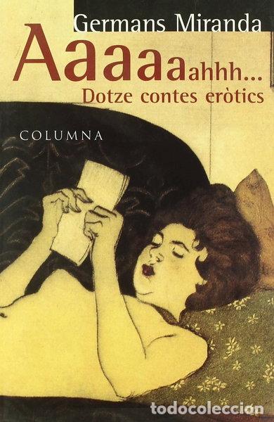 Libros: Aaaaahhh... Dotze contes er&ograve;tics- 9788483005125