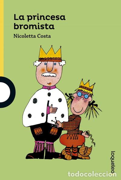 B&uuml;cher: La princesa bromista- 9788491220879