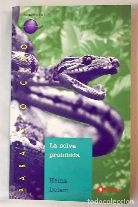 Libros: La selva prohibida: Delam Lagarde, Heinz.- Delam Lagarde, Heinz