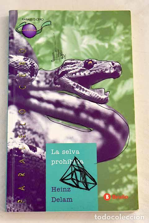 Libros: La selva prohibida: Delam Lagarde, Heinz.- Delam Lagarde, Heinz