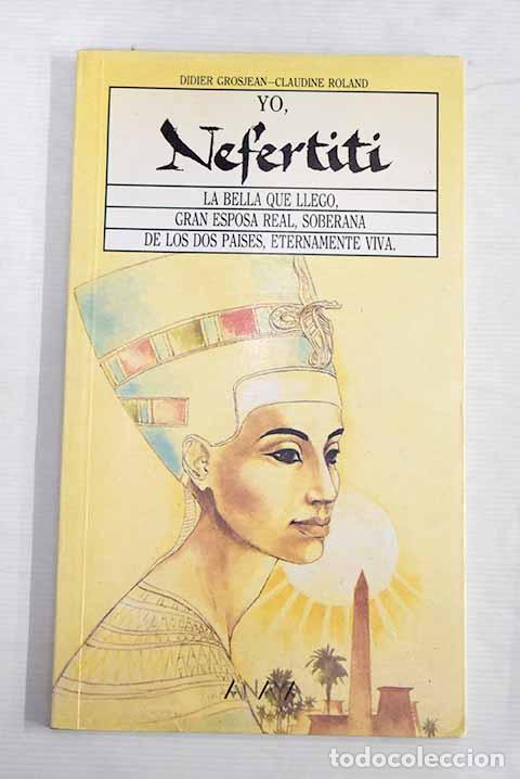 Libros: Yo, Nefertiti: Roland, Claudine.- Roland, Claudine