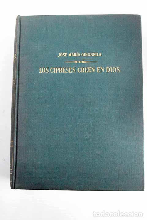 Libros: Los cipreses creen en Dios.- Gironella, Jos&eacute; Mar&iacute;a
