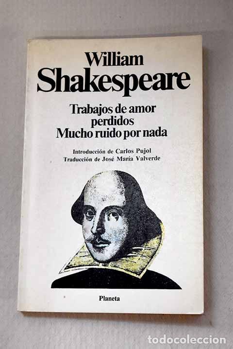 Libros: Trabajos de amor perdidos ; Mucho ruido por nada.- Shakespeare, William