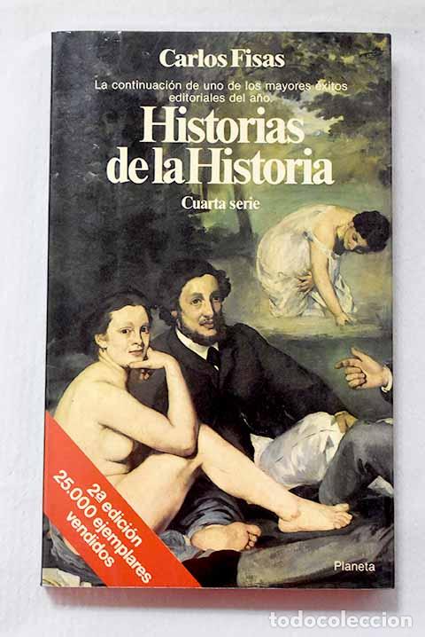 Libros: Historias de la historia, 4&ordm; serie.- Fisas, Carlos