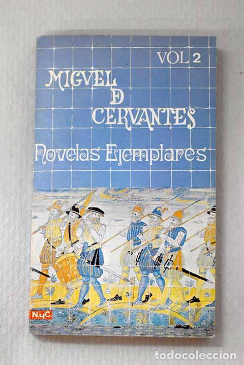 Libros: Novelas ejemplares, Tomo II.- Cervantes Saavedra, Miguel de