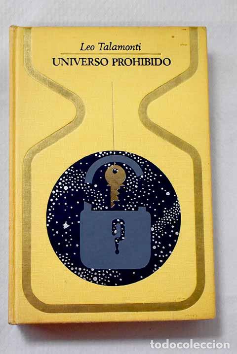 Libros: Universo prohibido: Talamonti, Leo.- Talamonti, Leo
