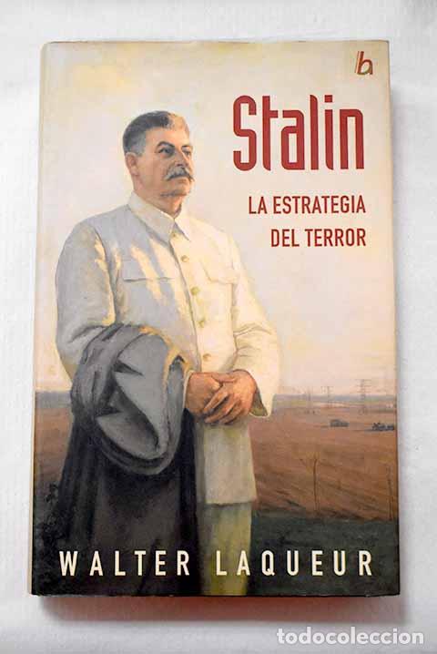 Libros: Stalin: la estrategia del terror.- Laqueur, Walter