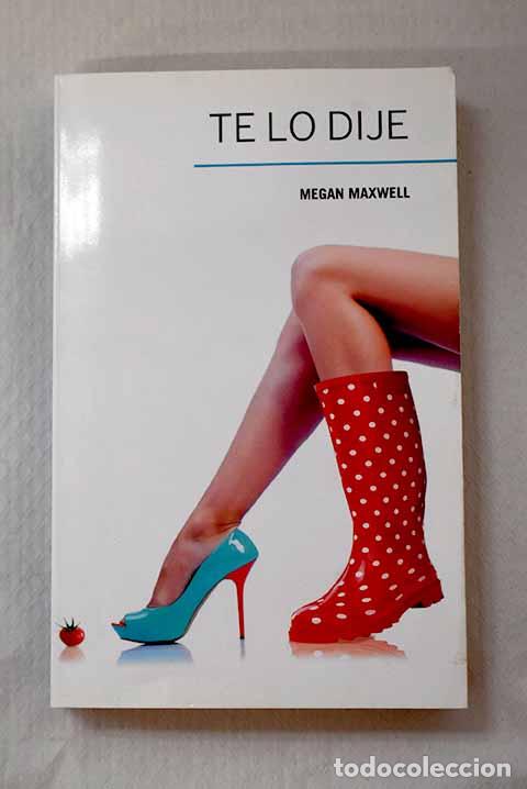 Libros: Te lo dije: Maxwell, Megan.- Maxwell, Megan - Foto 1