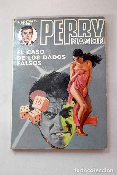 Libros: El caso de los dados falsos.- Gardner, Erle Stanley