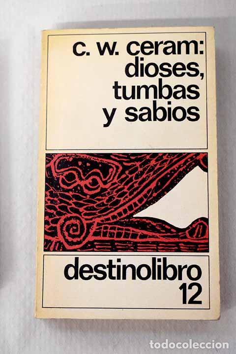 Libros: Dioses, tumbas y sabios.- Ceram, C. W.
