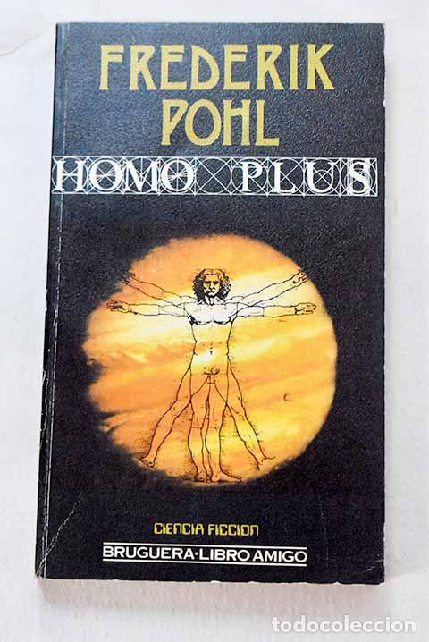 Libros: Homo plus: Pohl, Frederik.- Pohl, Frederik