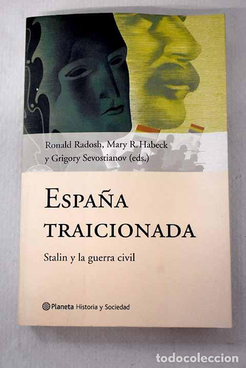 Libri di seconda mano: Espa&ntilde;a traicionada: Stalin y la guerra civil