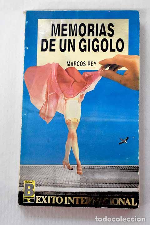 Libros: Memorias de un gigol&oacute;.- Rey, Marcos