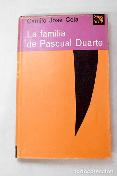 Libros: La familia de Pascual Duarte.- Cela, Camilo Jos&eacute;