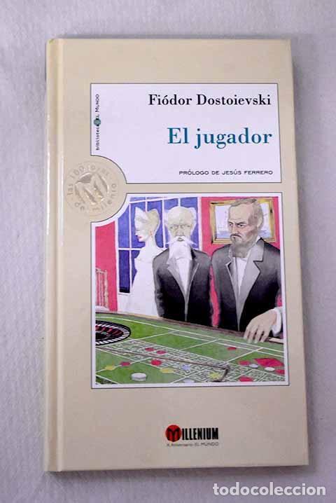Libros: El jugador: Dostoyevski, Fedor.- Dostoyevski, Fedor