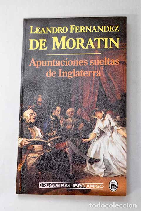 Libros: Apuntaciones sueltas de Inglaterra.- Fern&aacute;ndez de Morat&iacute;n, Leandro