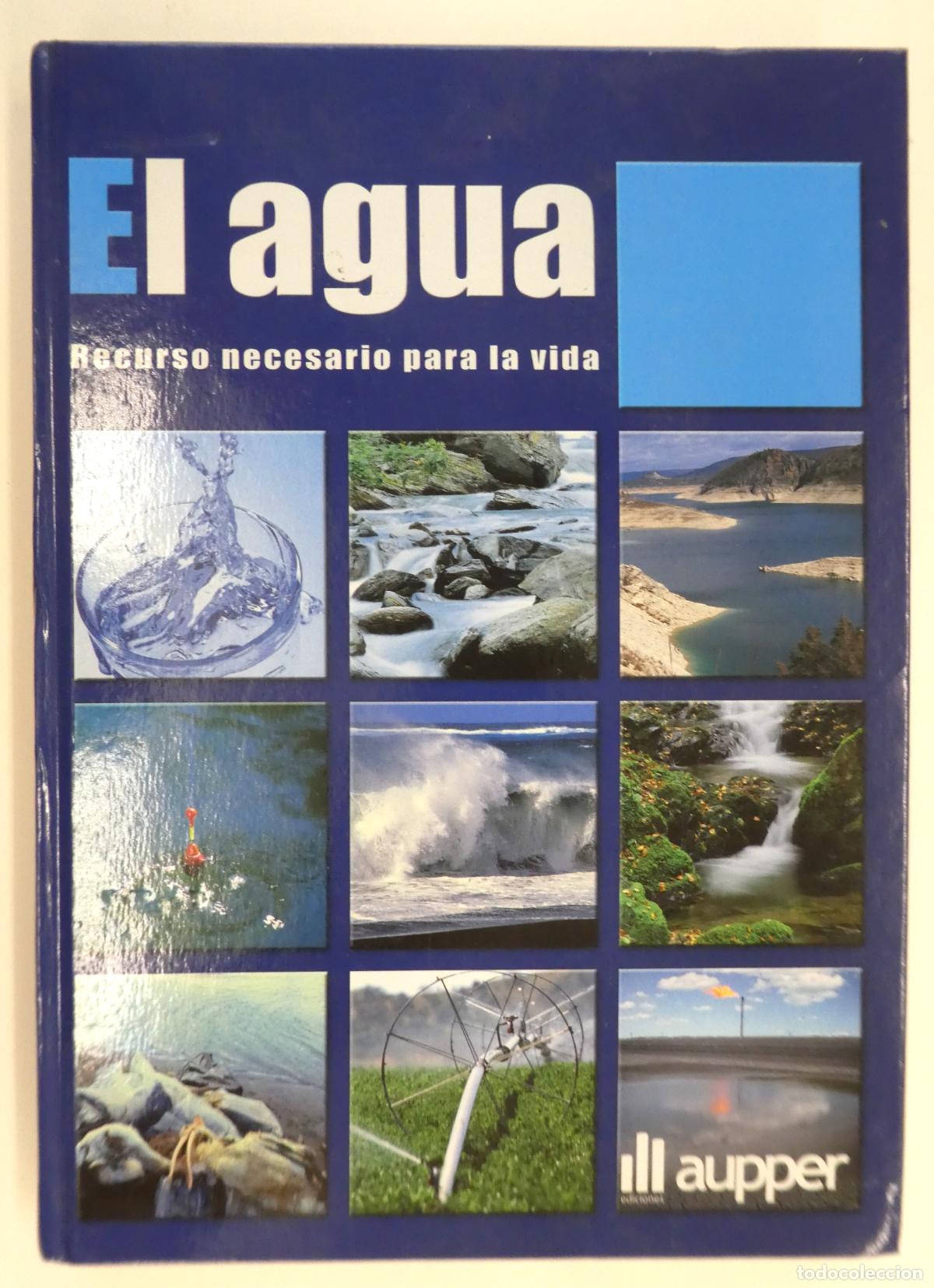 Libros: El agua. Recurso necesario para la vida (Ediciones Aupper) 2008