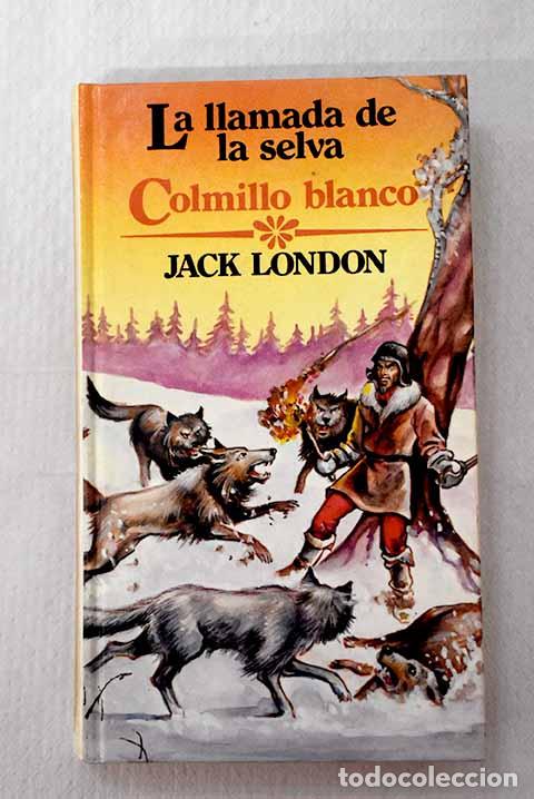 Libros: Colmillo blanco: London, Jack.- London, Jack