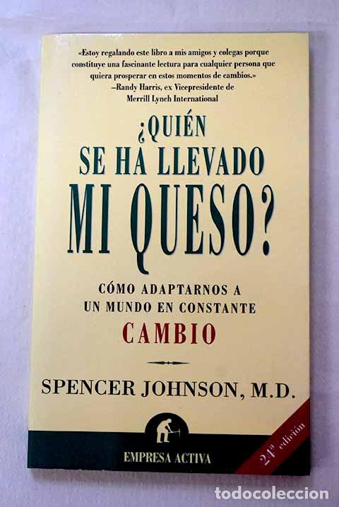 Libros: &iquest;Qui&eacute;n se ha llevado mi queso?.- Johnson, Spencer
