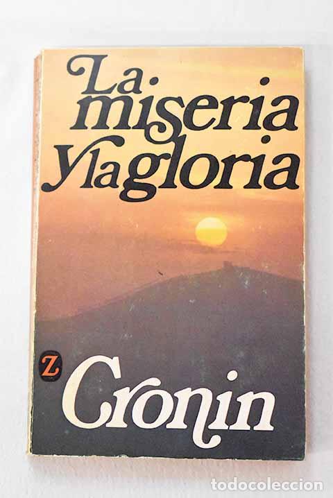 Libros: La miseria y la gloria.- Cronin, Archibald Joseph