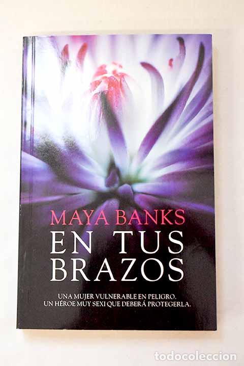 Libros: En tus brazos: Banks, Maya.- Banks, Maya