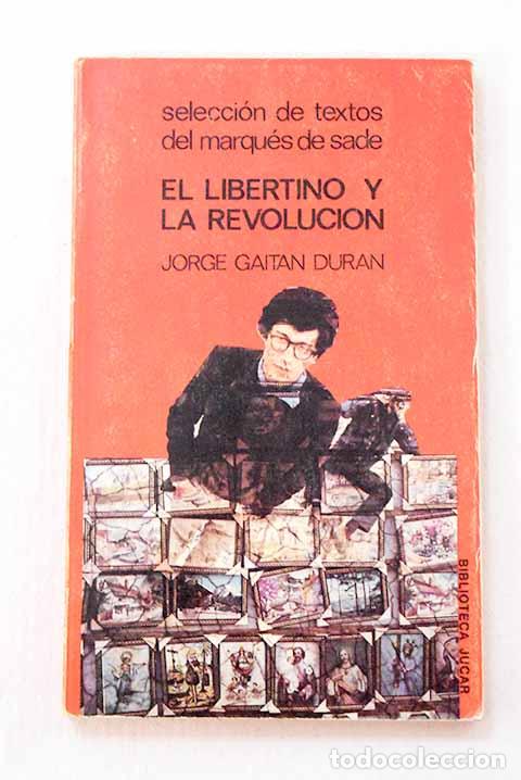Libros: El libertino y la revoluci&oacute;n.- Gait&aacute;n Dur&aacute;n, Jorge