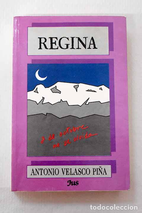 Libros: Regina: Velasco Pi&ntilde;a, Antonio.- Velasco Pi&ntilde;a, Antonio