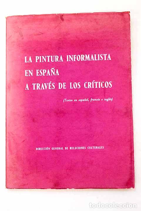 Libros: La pintura informalista en Espa&ntilde;a a trav&eacute;s de los cr&iacute;ticos