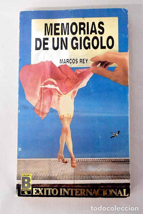 Libros: Memorias de un gigol&oacute;.- Rey, Marcos