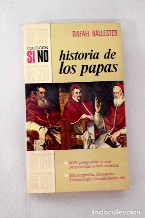 Libros: Historia de los Papas.- Ballester Escalas, Rafael