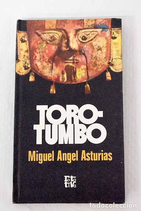 Libros: Torotumbo: Asturias, Miguel &Aacute;ngel.- Asturias, Miguel &Aacute;ngel