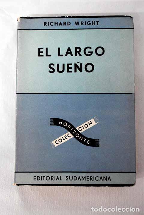 Libros: El largo sue&ntilde;o: Wright, Richard.- Wright, Richard
