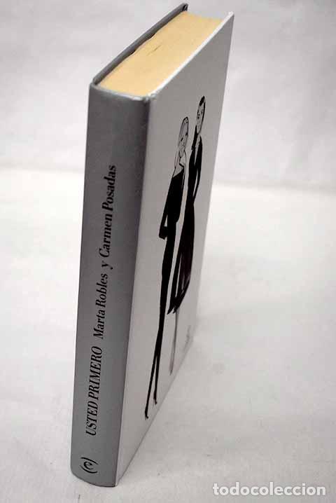 Libros: Usted primero: Robles, Marta; Posadas, Carmen.- Robles, Marta; Posadas, Carmen