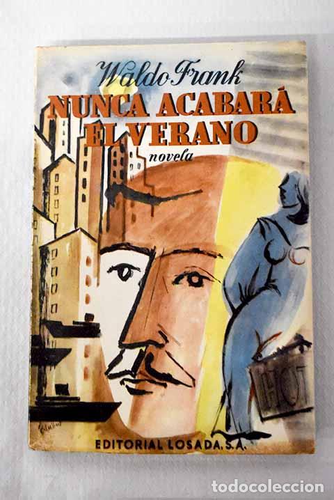 B&uuml;cher: Nunca acabar&aacute; el verano: moderna historia de amor.- Frank, Waldo