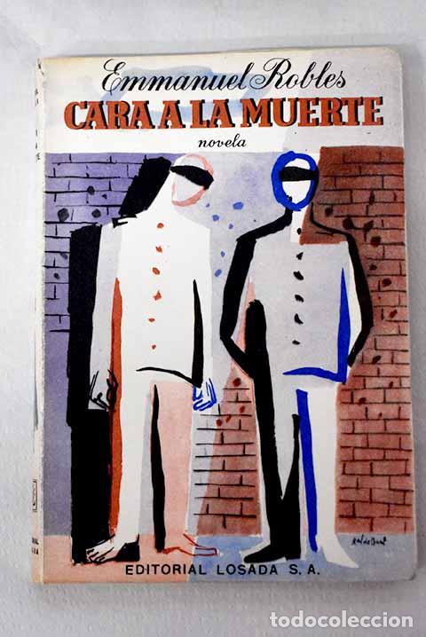 B&uuml;cher: Cara a la muerte: Robles, Emmanuel.- Robles, Emmanuel