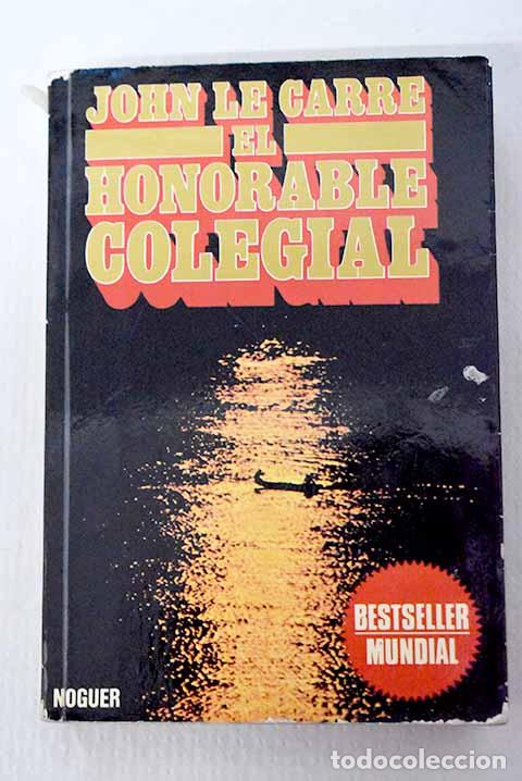 B&uuml;cher: El honorable colegial.- Le Carr&eacute;, John