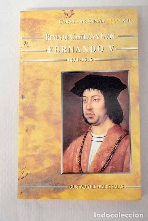 B&uuml;cher: Fernando V de Castilla, 1474-1516: los estados del Rey Cat&oacute;lico.- Villapalos Salas, Gustavo