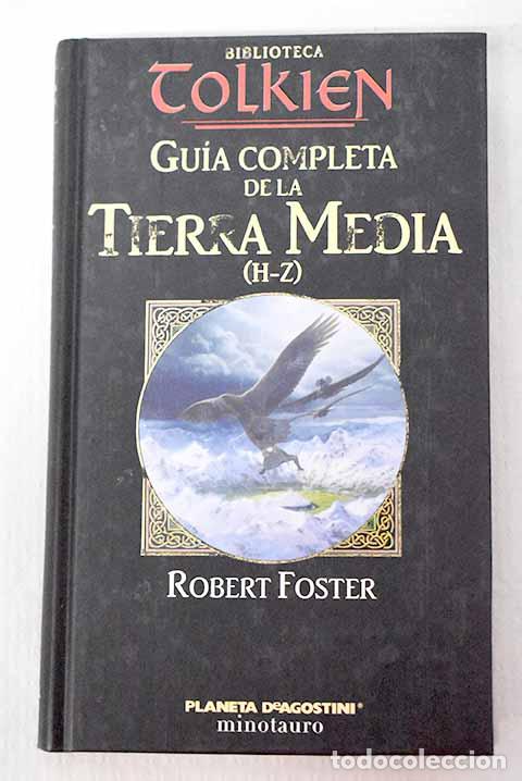 Libros: Gu&iacute;a completa de la Tierra Media, Tomo II.- Foster, Robert