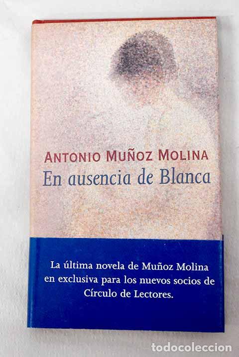Libros: En ausencia de Blanca.- Mu&ntilde;oz Molina, Antonio