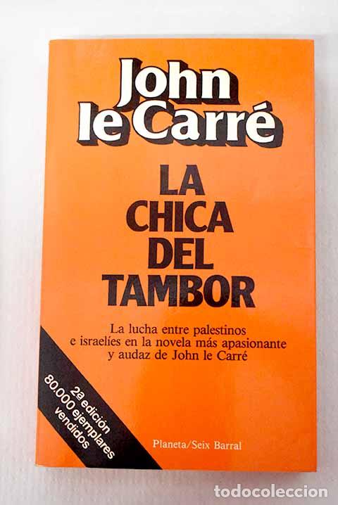 Libros: La chica del tambor: Le Carr&eacute;, John.- Le Carr&eacute;, John